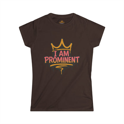 I am Prominent - Women's Tee - Prominent Queen Collection