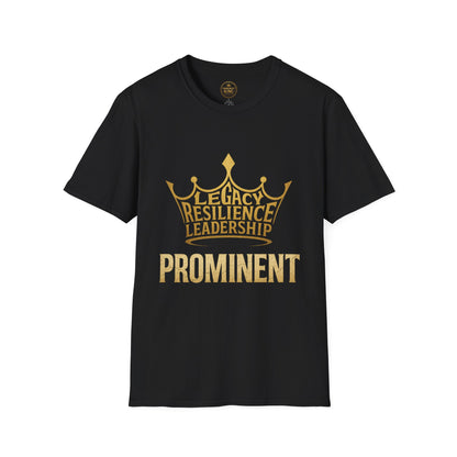 Prominent King - Legacy, Resilience, Leadership T-Shirt