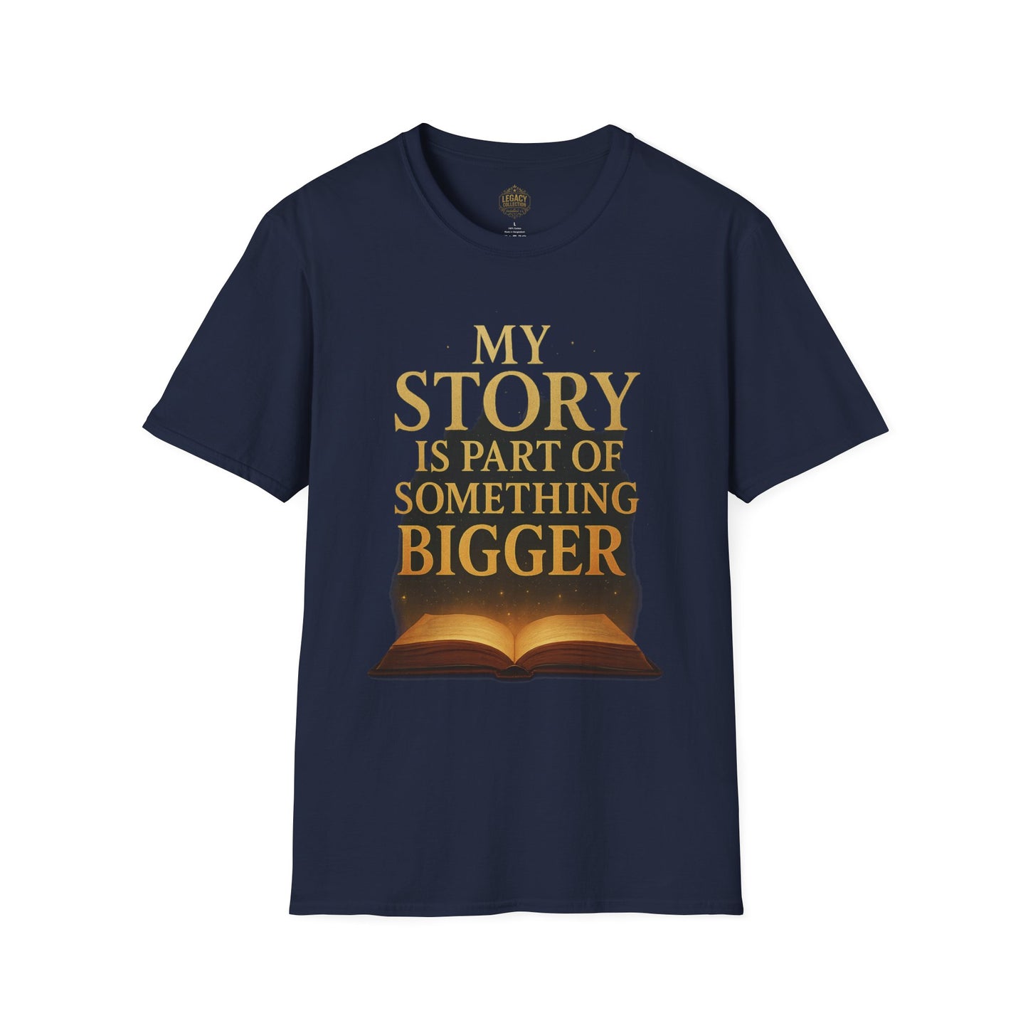 My Story is part of Something Bigger - Unisex Legacy Tee