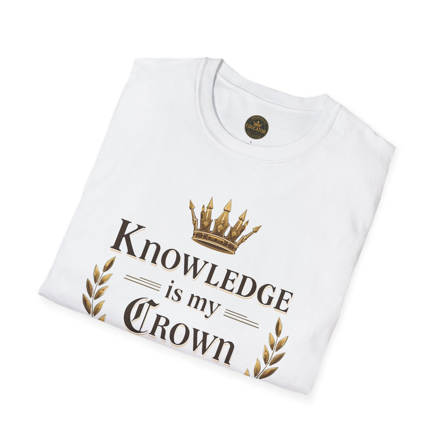 Prominent Educator Men - Knowledge is my Crown Men - Teacher Tribute Tee
