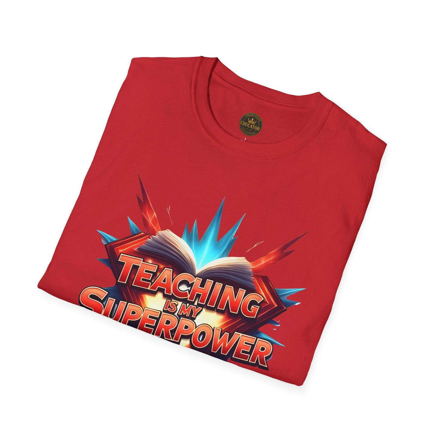 Teaching is my Superpower - Prominent Educator Men - Teacher Tribute Tee