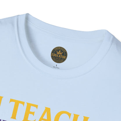 I  Teach therefore I build Kings and Queens - Prominent Educator Men - Teacher Tribute Tee