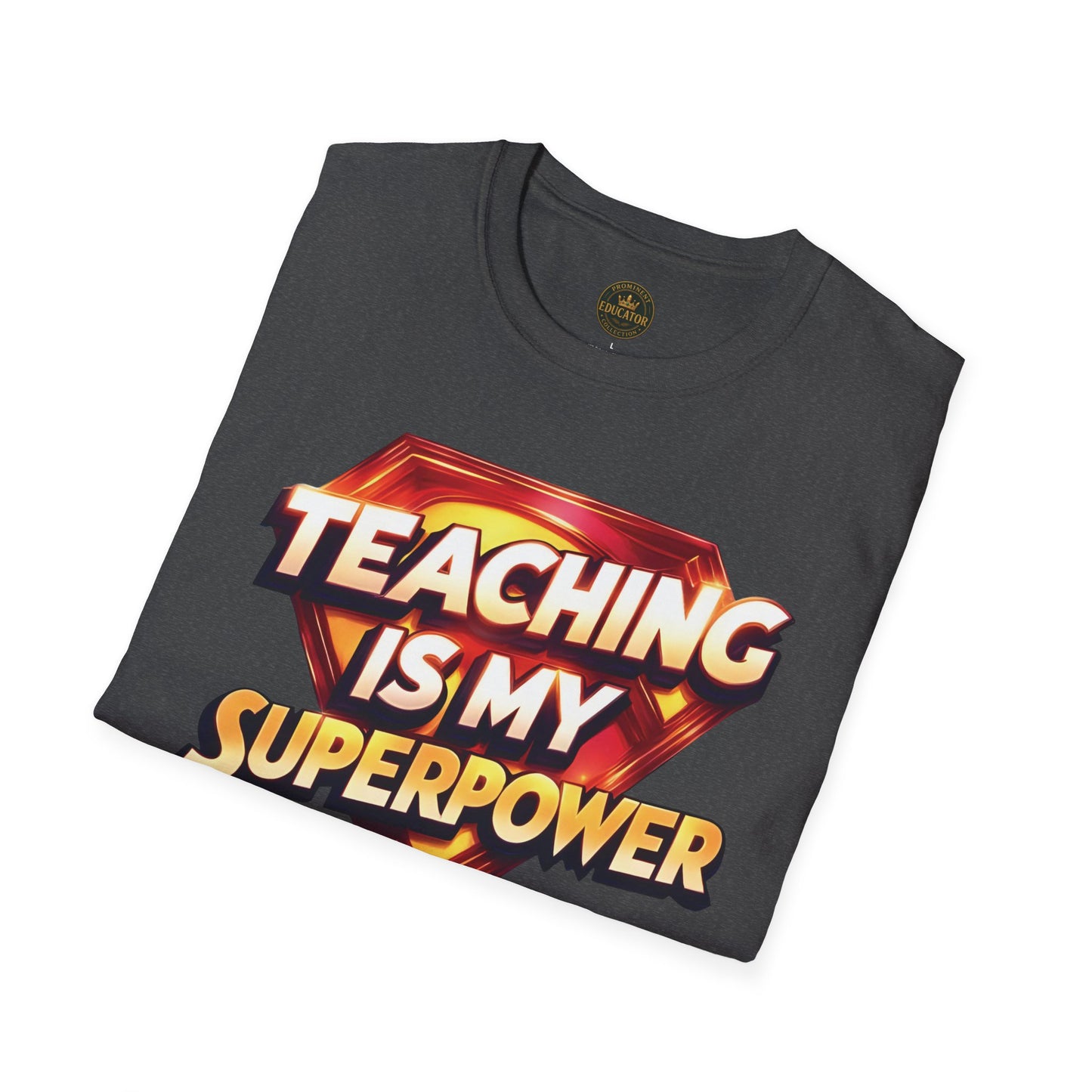 Prominent Educator Men Teaching is my Superpower - Teacher Tribute Tee