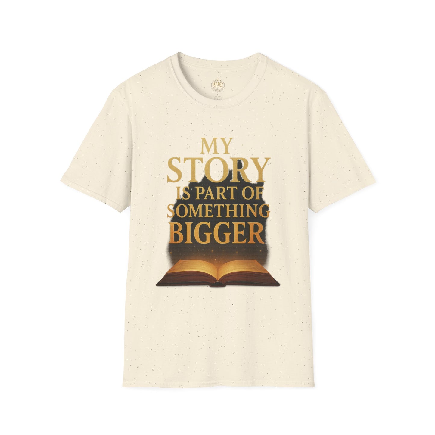 My Story is part of Something Bigger - Unisex Legacy Tee