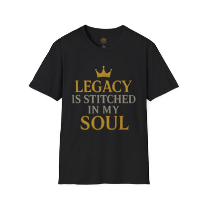 Legacy is Stitched in my Soul - Unisex Legacy Tee