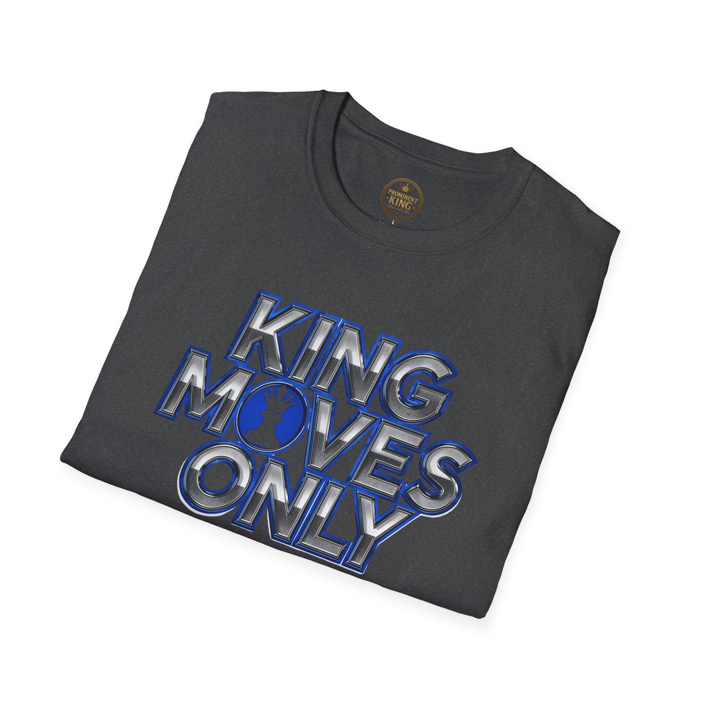 Prominent King - Kings Moves Only T-Shirt