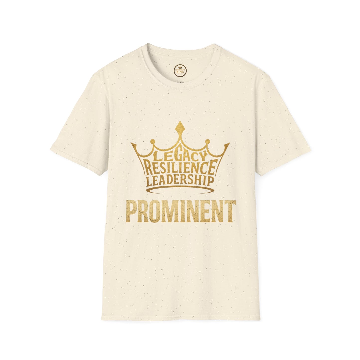 Prominent King - Legacy, Resilience, Leadership T-Shirt