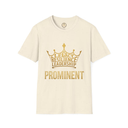 Prominent King - Legacy, Resilience, Leadership T-Shirt