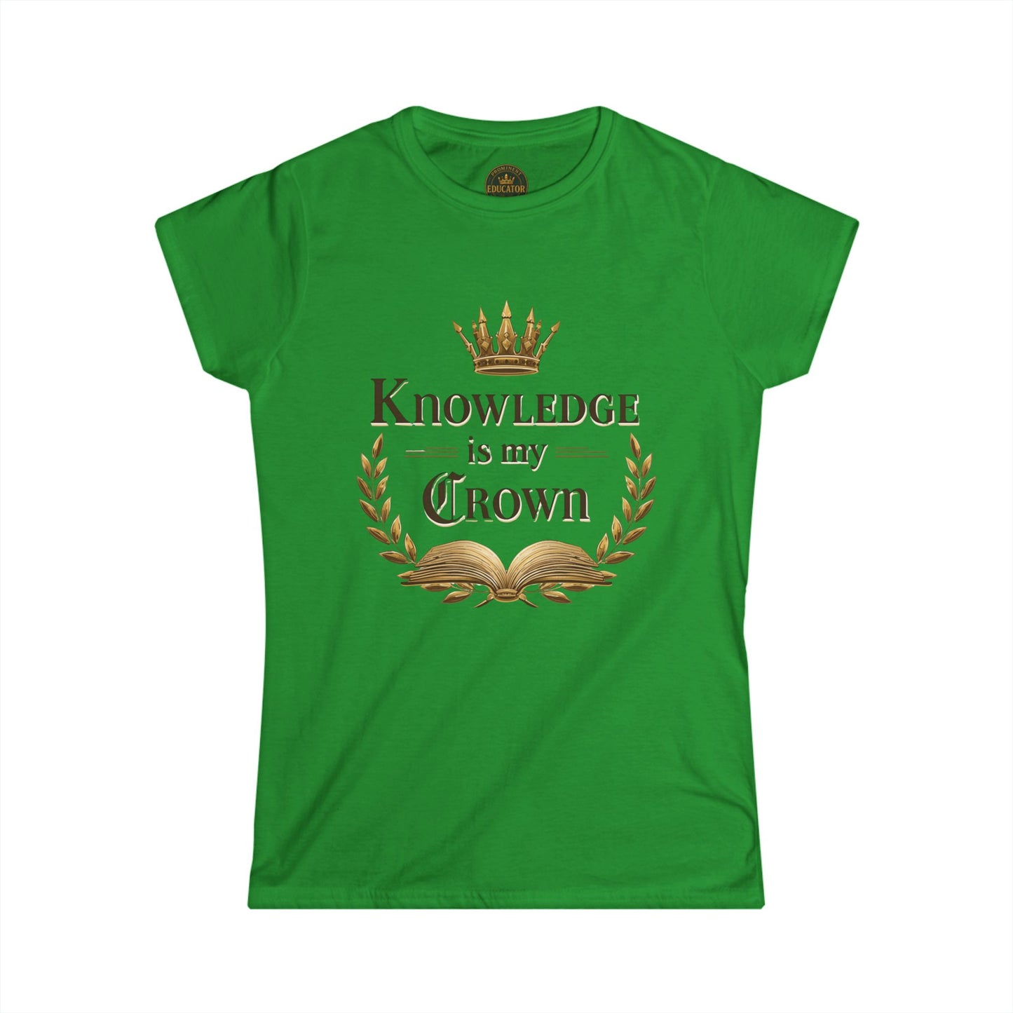 Prominent Educator Women - Knowledge is my Crown Women - Teacher Tribute Tee