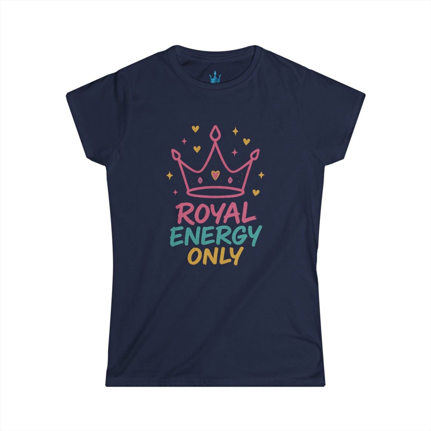 Princess Mayah - Royal Energy Only Affirmation Shirt