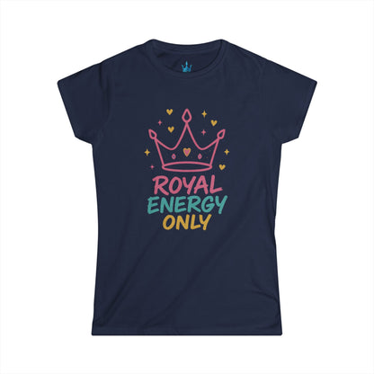 Princess Mayah - Royal Energy Only Affirmation Shirt
