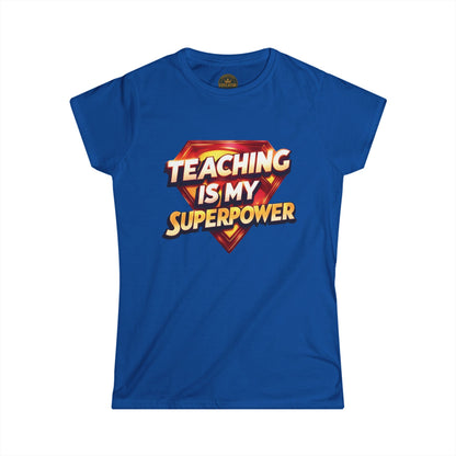 Teaching is my Superpower Prominent Educator Women - Teacher Tribute Tee
