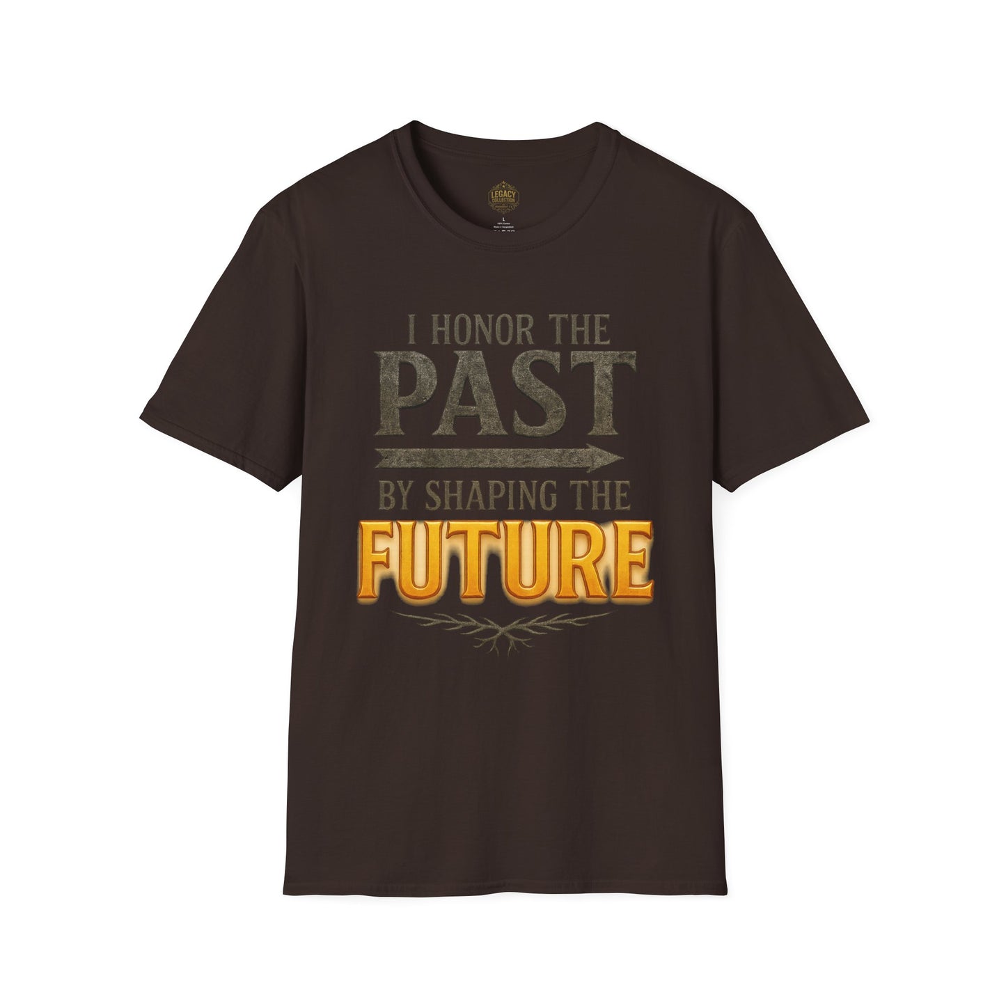 I  Honor the Past by Shaping the Future - Unisex Legacy Tee