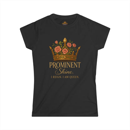 Prominent Shine - Women's Tee - Prominent Queen Collection