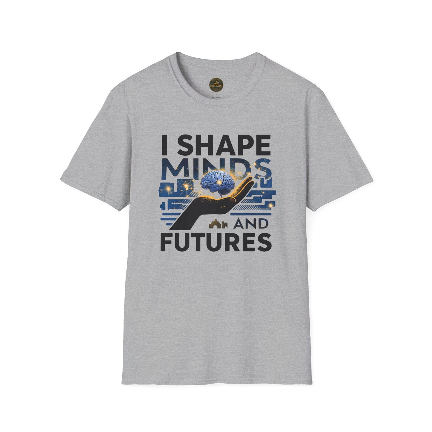 Prominent Educator Men - I Shape Minds and Futures Men - Teacher Tribute Tee