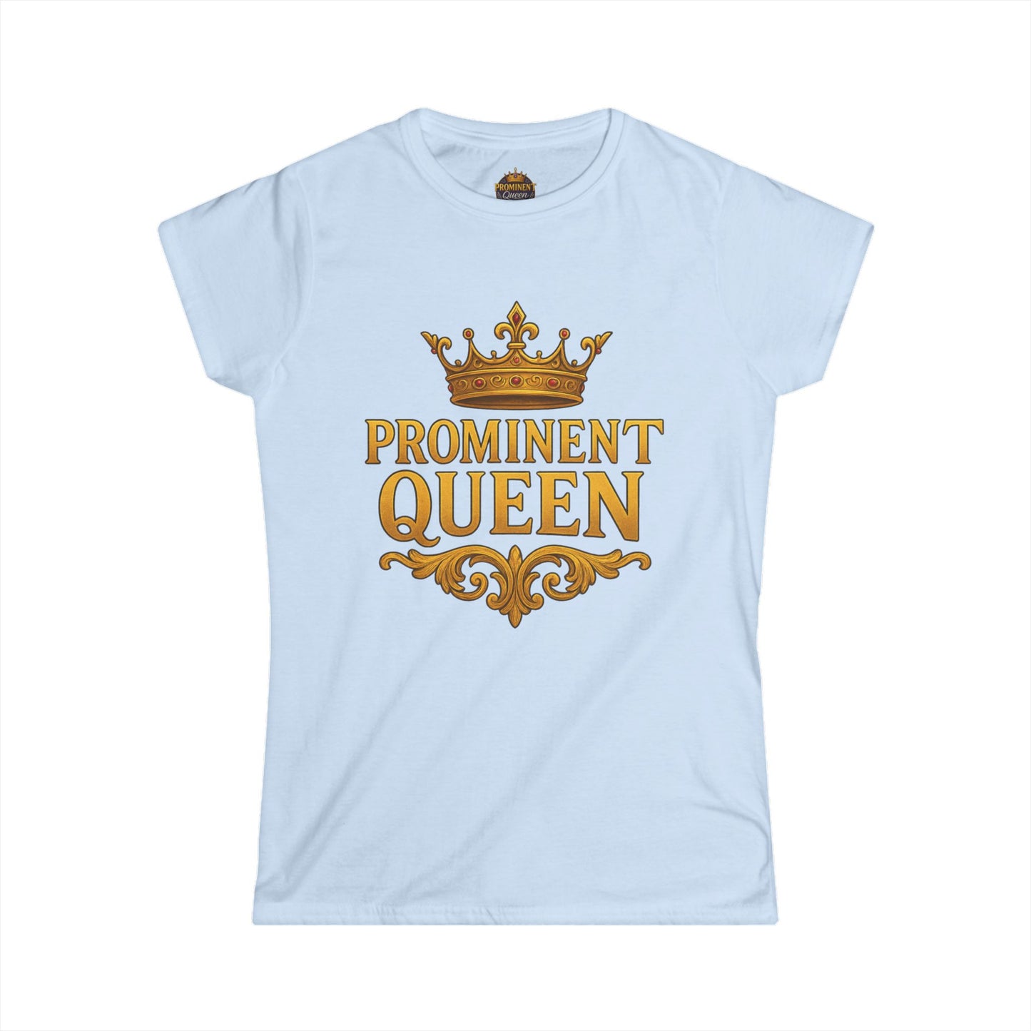 Prominent Queen - Women's Tee - Prominent Queen Collection