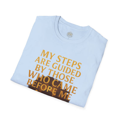 My Steps are Guided by Those who came Before Me - Unisex Legacy Tee