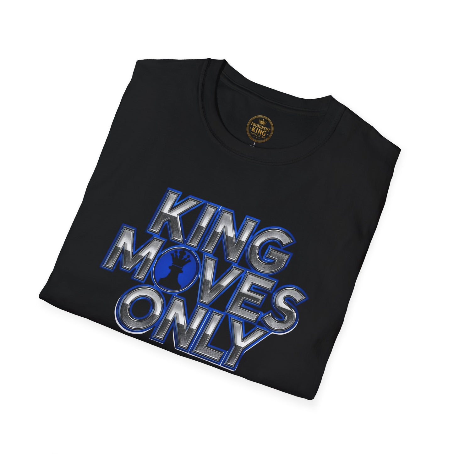 Prominent King - Kings Moves Only T-Shirt