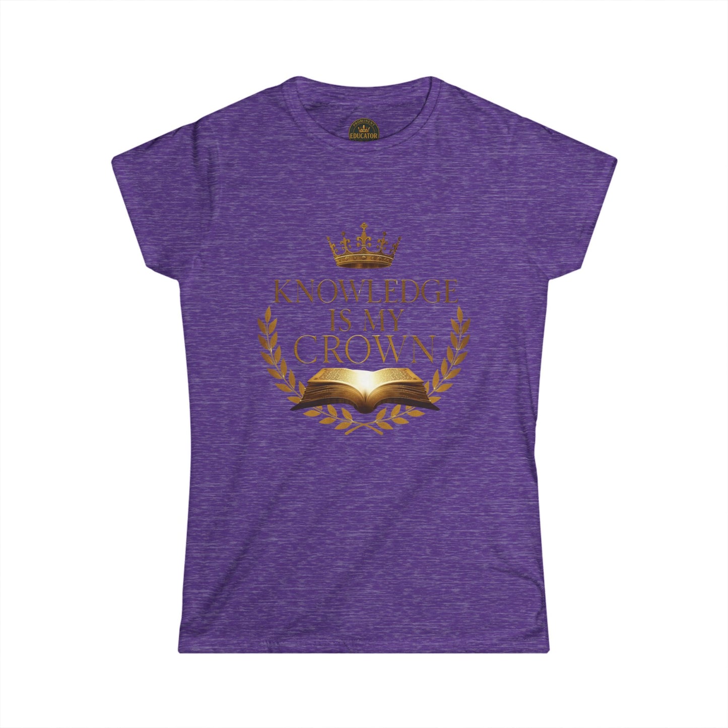 Prominent Educator Women - Knowledge is my Crown - Teacher Tribute Tee