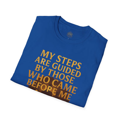 My Steps are Guided by Those who came Before Me - Unisex Legacy Tee