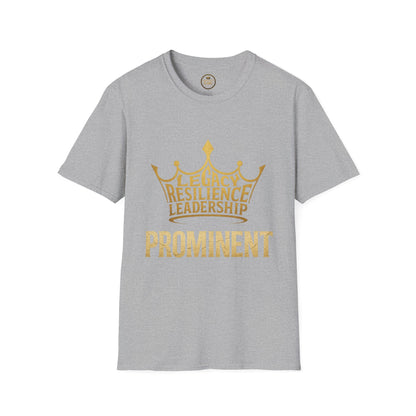 Prominent King - Legacy, Resilience, Leadership T-Shirt