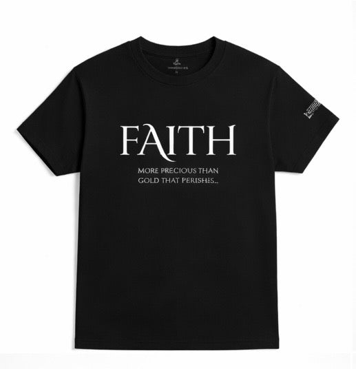 Black FAITH Tee  “More Precious Than Gold That Perishes…” Prominent 3 G