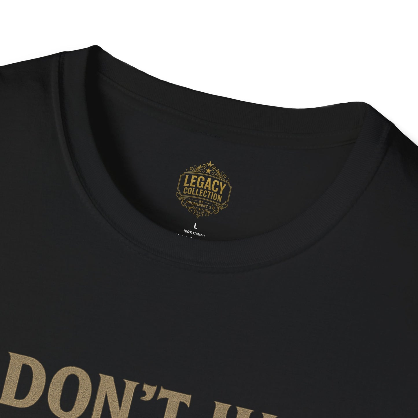 I  Don’t just Live I Leave a Legacy - Unisex Legacy Tee