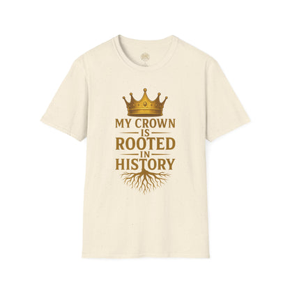 My Crown is Rooted in History - Unisex Legacy Tee