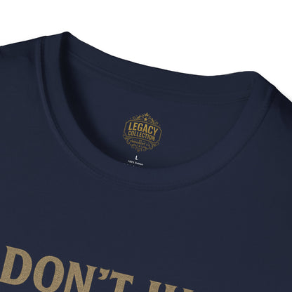 I  Don’t just Live I Leave a Legacy - Unisex Legacy Tee