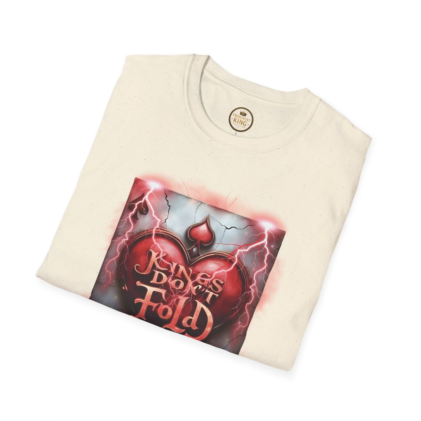 Prominent King - Kings don’t Fold T-Shirt