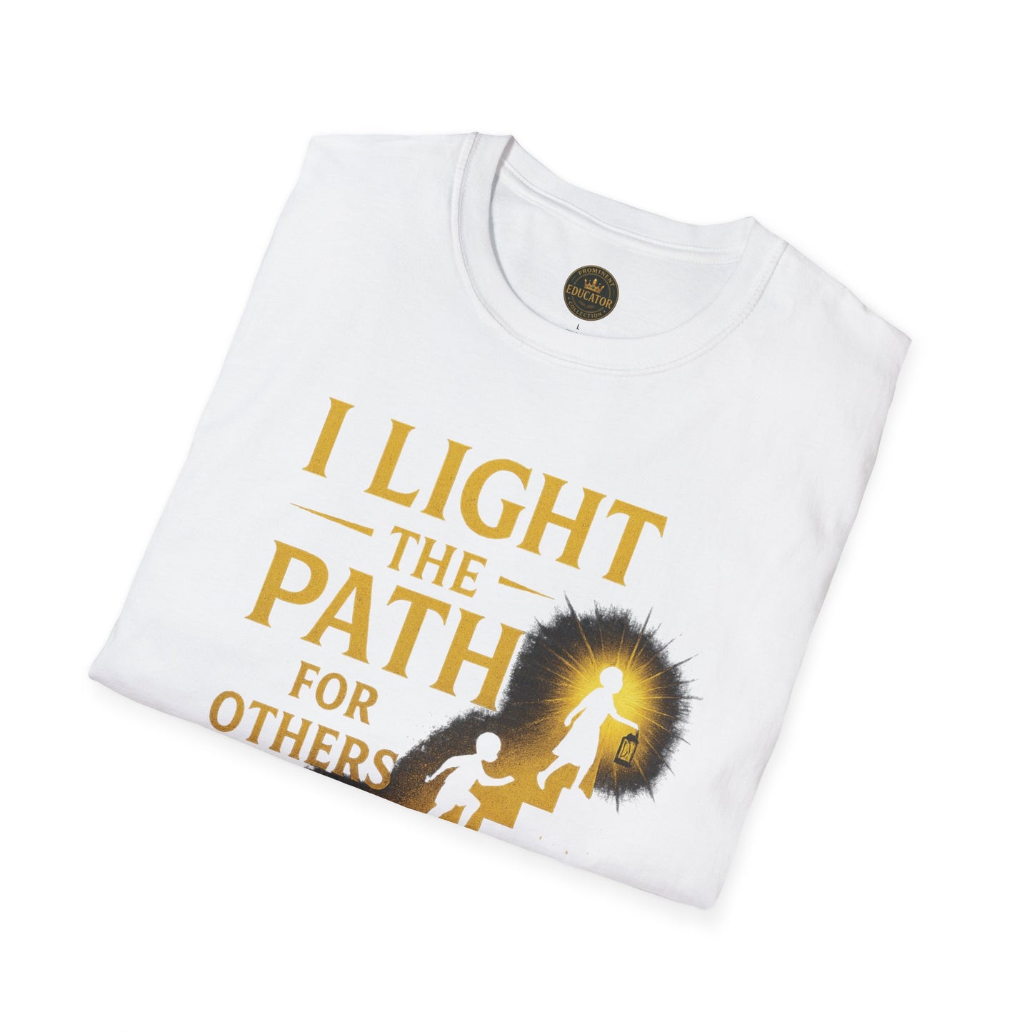 Prominent Educator Men - I Light the Path for Others to Rise Men - Teacher Tribute Tee