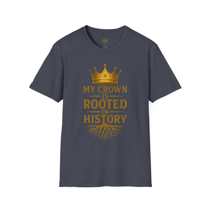 My Crown is Rooted in History - Unisex Legacy Tee