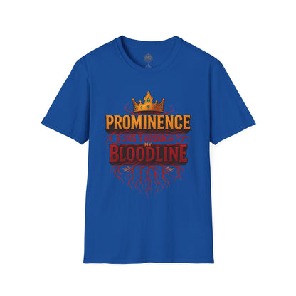 Prominence runs through my Bloodline - Unisex Legacy Tee