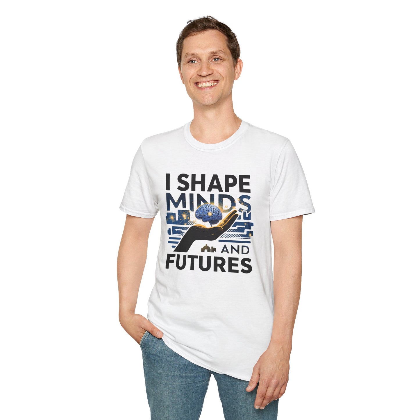 Prominent Educator Men - I Shape Minds and Futures Men - Teacher Tribute Tee