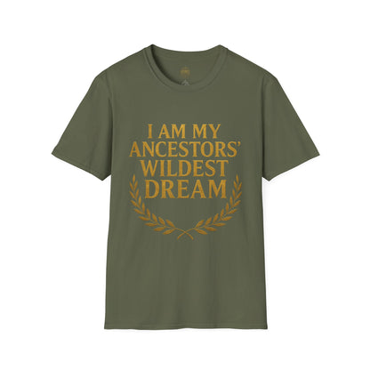 I am my Ancestors Wildest Dream - Unisex Legacy Tee