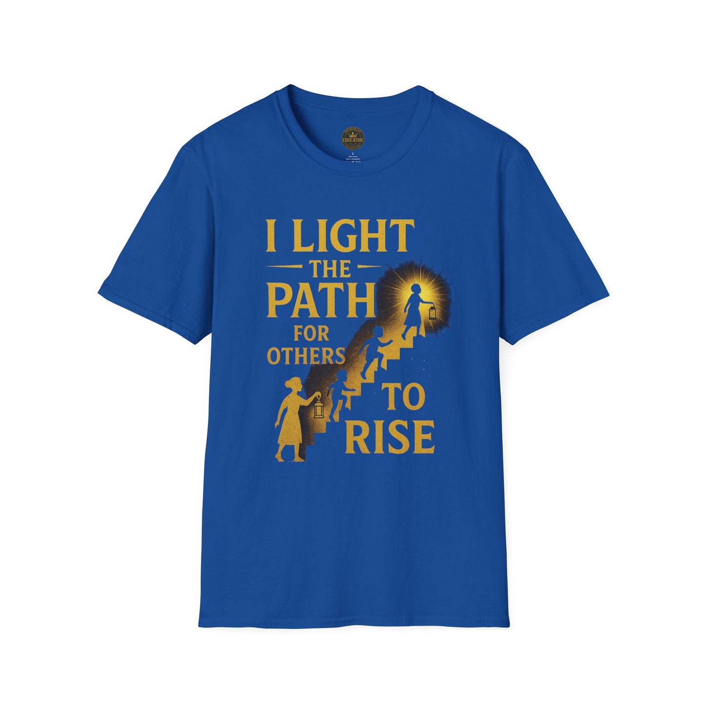 Prominent Educator Men - I Light the Path for Others to Rise Men - Teacher Tribute Tee