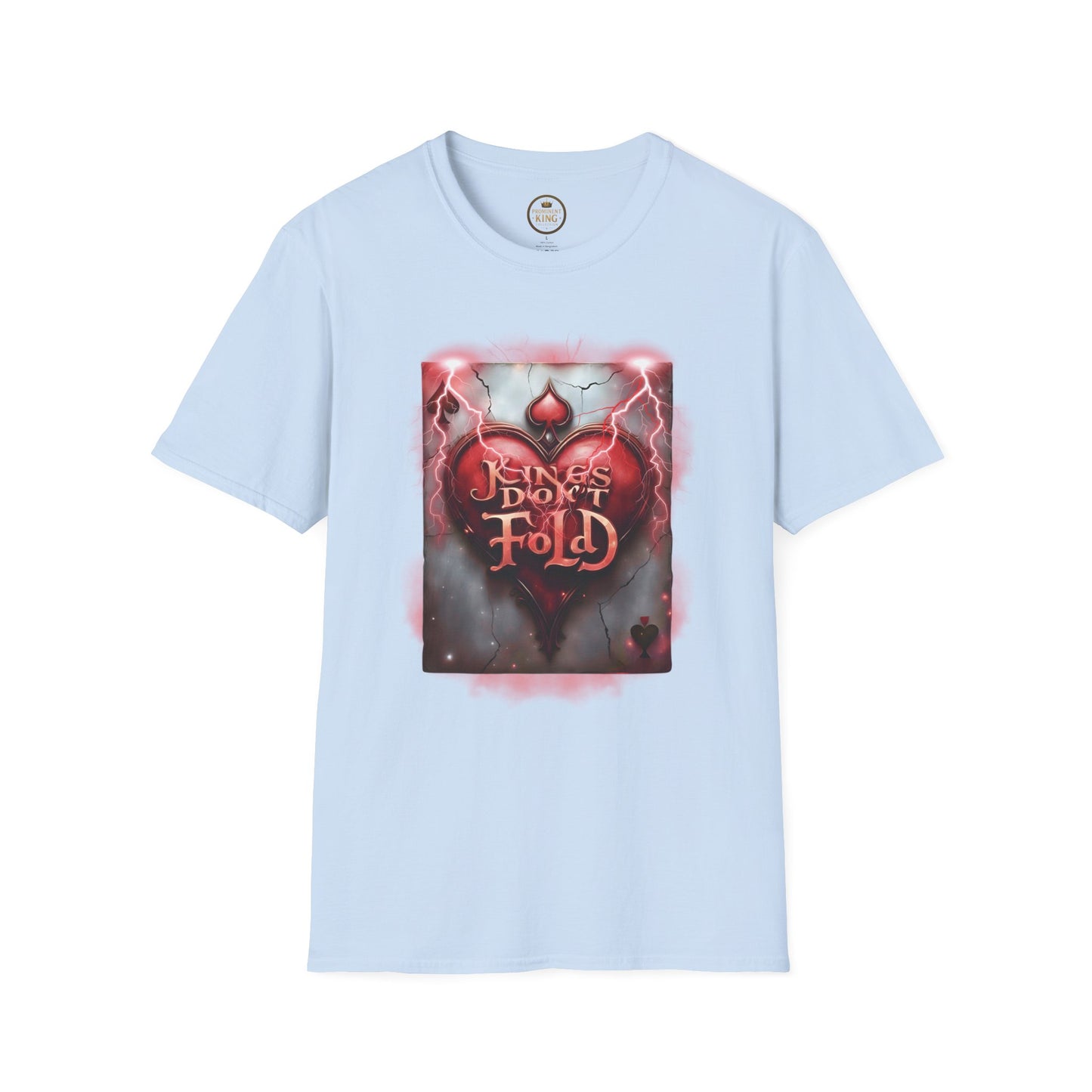 Prominent King - Kings don’t Fold T-Shirt