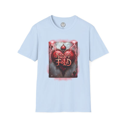 Prominent King - Kings don’t Fold T-Shirt