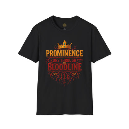 Prominence runs through my Bloodline - Unisex Legacy Tee