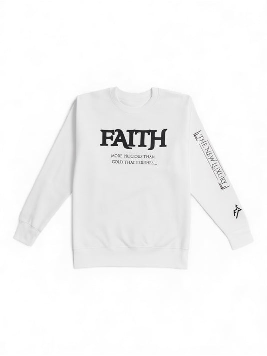 White FAITH Sweatshirt “More Precious Than Gold That Perishes…” Prominent 3 G